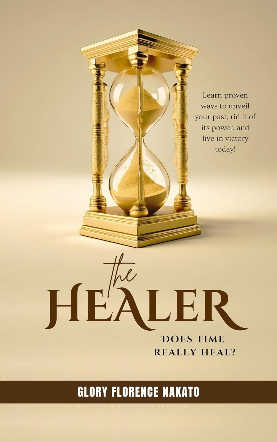 Cover of The Healer: Does Time Really Heal? A gold hourglass on a cream background.